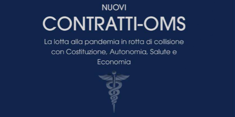 Contratti OMS. La lotta alla pandemia in rotta di collisione con Costituzione, Autonomia, Salute e Economia